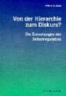 Minssen, Heiner Von der Hierarchie zum Diskurs?: Die Zumutungen der Selbstregulation
