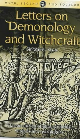 Maxwell-Stuart, P.G. Letters on Demonology and Witchcraft (Myth, Legend & Folklore S.)