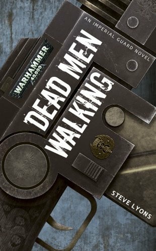 Lyons, Steve Dead Men Walking (Warhammer 40,000, Band 9)