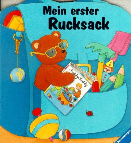 Pouyet, Marc Mein erster Rucksack: Komplett formgestanzt. Mit neuer Rechtschreibung