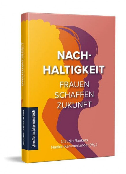 Claudia Rankers Nachhaltigkeit: Frauen schaffen Zukunft