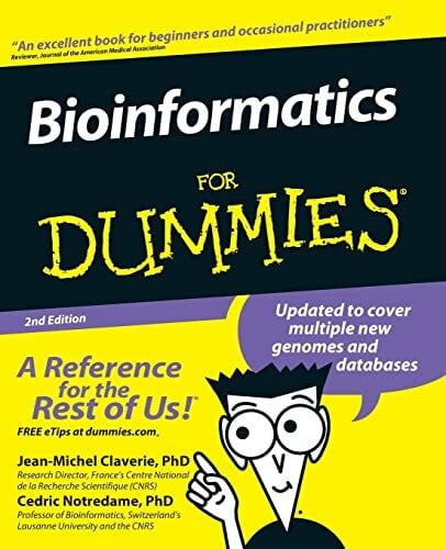 Claverie, PhD Jean-Michel Bioinformatics for Dummies 2nd Edition (For Dummies Series)