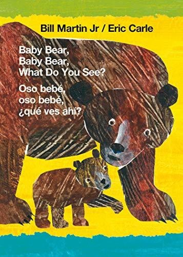 Carle, Eric Baby Bear, Baby Bear, What Do You See? / Oso Bebé, Oso Bebé, ¿qué Ves Ahí? (Bilingual Board Book - English / Spanish) (Brown Bear and Friends, Band 1)