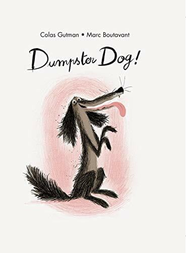 Boutavant, Marc Dumpster Dog! (The Adventures of Dumpster Dog, Band 1)
