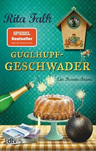 Falk, Rita Guglhupfgeschwader: Der zehnte Fall für den Eberhofer – Ein Provinzkrimi (Franz Eberhofer, Band 10)