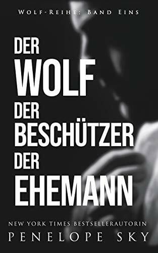 Sky, Penelope Der Wolf Der Beschützer Der Ehemann
