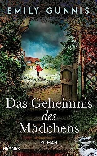 Gunnis, Emily Das Geheimnis des Mädchens: Roman