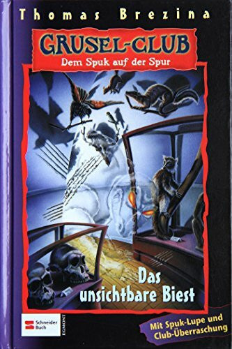 Brezina, Thomas Grusel-Club - Dem Spuk auf der Spur, Band 03: Das unsichtbare Biest: Es ist weder Mensch noch Tier . . .