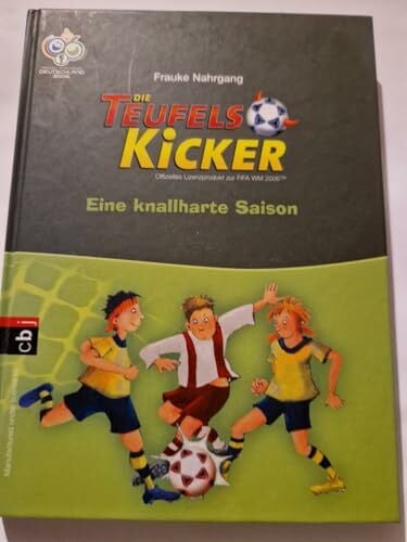 Bux, Alexander Die Teufelskicker - Eine knallharte Saison (Teufelskicker - Die Reihe, Band 2)