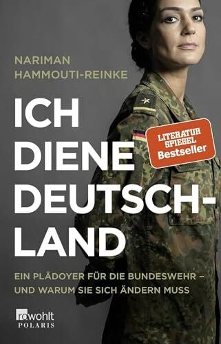 Mendlewitsch, Doris Ich diene Deutschland: Ein Plädoyer für die Bundeswehr – und warum sie sich ändern muss
