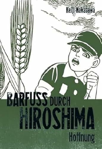 Nakazawa, Keiji Barfuß durch Hiroshima 4: Meisterhaft erzähltes, autobiografisches Antikriegsdrama durch die Augen eines Kindes