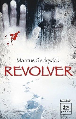 Sedgwick, Marcus Revolver: Roman