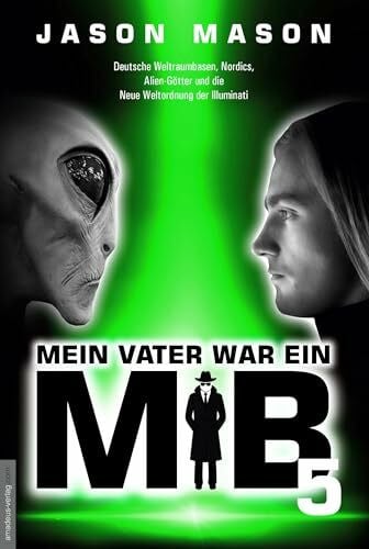 van Helsing, Jan Mein Vater war ein MiB - Band 5: Deutsche Weltraumbasen, Nordics, Alien-Götter und die Neue Weltordnung der Illuminati