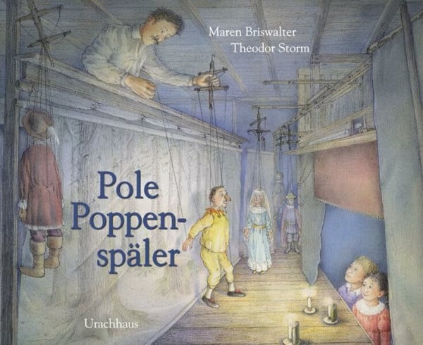 Briswalter, Maren Pole Poppenspäler: Ein Bilderbuch nach der gleichnamigen Erzählung von Theodor Storm