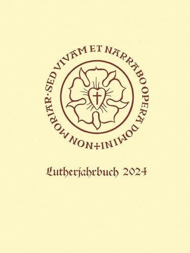 Spehr, Christopher Lutherjahrbuch 91. Jahrgang 2024: Organ der internationalen Lutherforschung