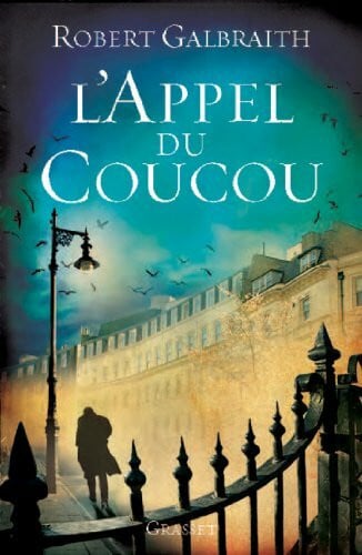 Galbraith, Robert L'appel du coucou: Roman