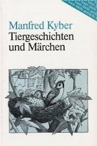 Kyber, Manfred Tiergeschichten und Märchen (Lesen leicht gemacht - Level 2)