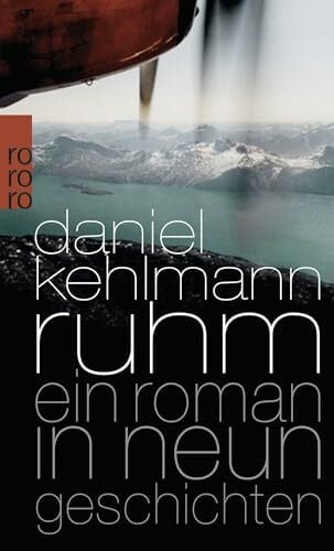 Kehlmann, Daniel Ruhm. Ein Roman in neun Geschichten