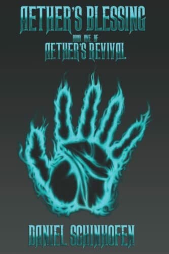 Schinhofen, Daniel Aether's Blessing (Aether's Revival, Band 1)