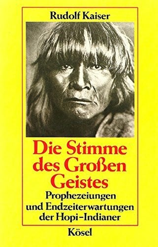 Kaiser, Rudolf Die Stimme des Großen Geistes