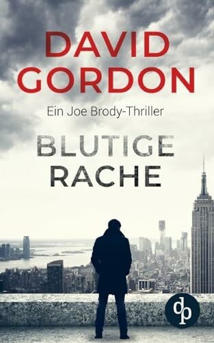 Eckerlein, Tobias Blutige Rache: Ein Joe Brody-Thriller