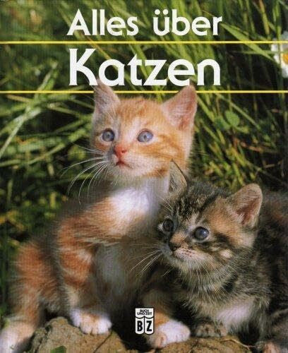Birr, Uschi: Alles über Katzen