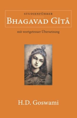 Goswami, H.D. Bhagavad Gita: Studienführer mit wortgetreuer Übersetzung