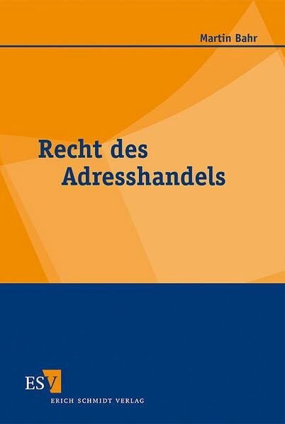 Bahr, Dr. Martin Recht des Adresshandels