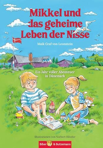 Höveler, Norbert Mikkel und das geheime Leben der Nisse - Ein Jahr voller Abenteuer in Dänemark: Märchenhaftes Ferienabenteuer und Dänemark Reiseführer für Kinder