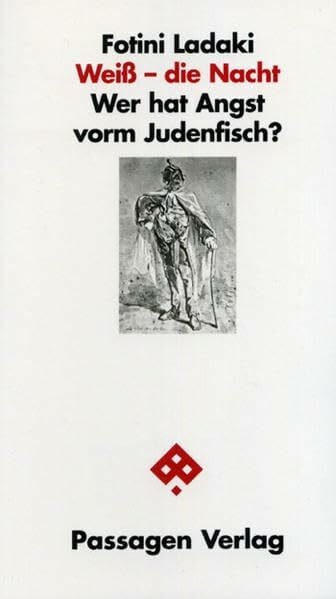 Ladaki, Fotini Weiß - die Nacht: Wer hat Angst vorm Judenfisch? (Passagen Literatur)