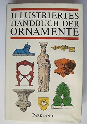 Meyer, Franz S Illustriertes Handbuch der Ornamente