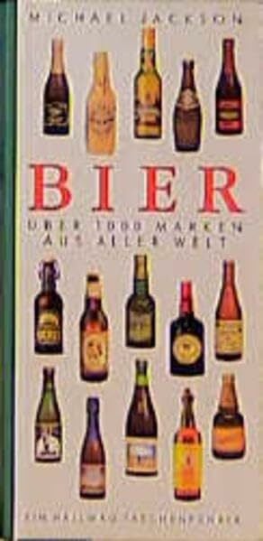Jackson, Michael Bier: Über 1000 Marken aus aller Welt
