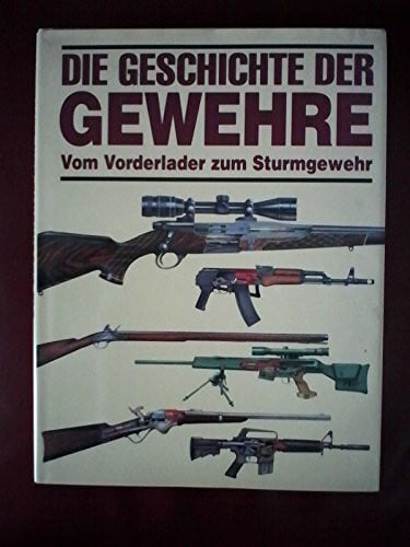 Ford, Roger Die Geschichte der Gewehre