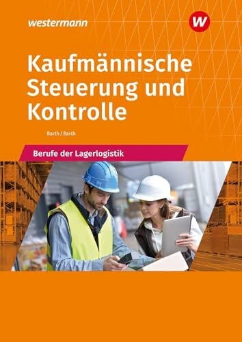 Barth, Dominik Kaufmännische Steuerung und Kontrolle: Berufe der Lagerlogistik Schulbuch