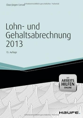 Conrad, Claus-Jürgen Lohn- und Gehaltsabrechnung 2013 -mit Arbeitshilfen online