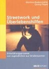 Bodenmüller Bodenmüller, Streetwork und Überlebenshilfen: Entwicklungsprozesse von Jugendlichen aus Strassenszenen: Entwicklungsprozesse von Jugendlichen aus Straßenszenen (Reihe Votum)