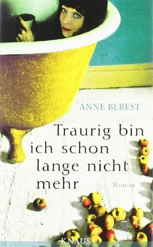 Wurster, Gaby Traurig bin ich schon lange nicht mehr: Roman
