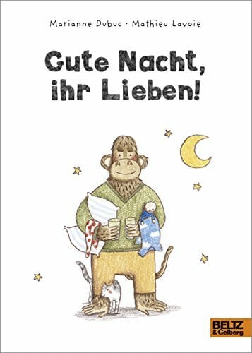Süßbrich, Julia Gute Nacht, ihr Lieben!: Vierfabiges Pappbilderbuch