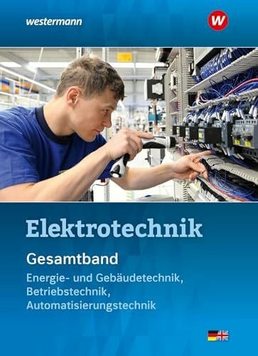Dzieia, Michael Elektrotechnik Gesamtband: Energie- und Gebäudetechnik, Betriebstechnik, Automatisierungstechnik Schulbuch