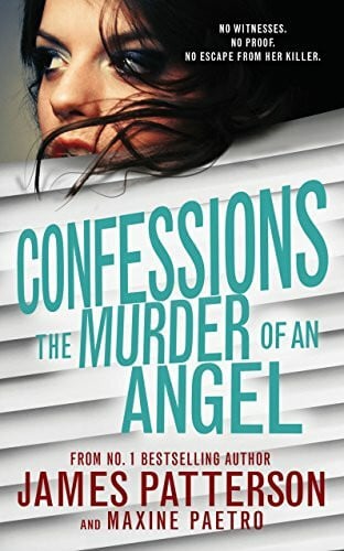 Patterson, James Confessions: The Murder of an Angel: (Confessions 4)