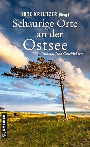 Schnurbusch, Andreas Schaurige Orte an der Ostsee: Unheimliche Geschichten
