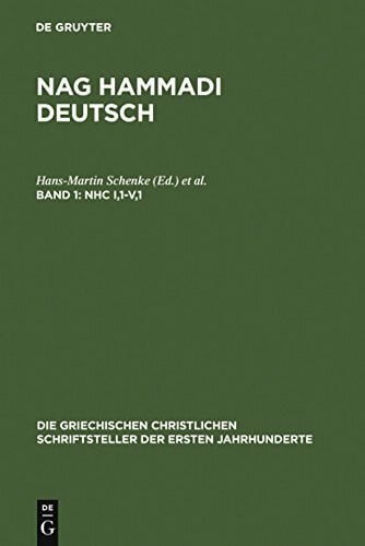 Kaiser, Ursula Ulrike NHC I,1-V,1: (Koptisch-Gnostische Schriften, 2) (Die griechischen christlichen Schriftsteller der ersten Jahrhunderte, N.F. 8)