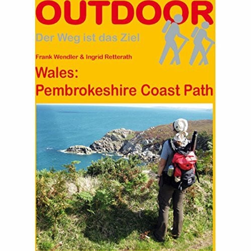 Ingrid Retterath Wales: Pembrokeshire Coast Path (Der Weg ist das Ziel)