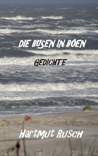 Rusch, Hartmut Die Busen in Böen: Gedichte