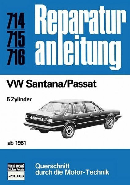 VW Santana/Passat ab 1981: 5 - Zylinder // Reprint der 3. Auflage 1984 (Reparaturanleitungen)