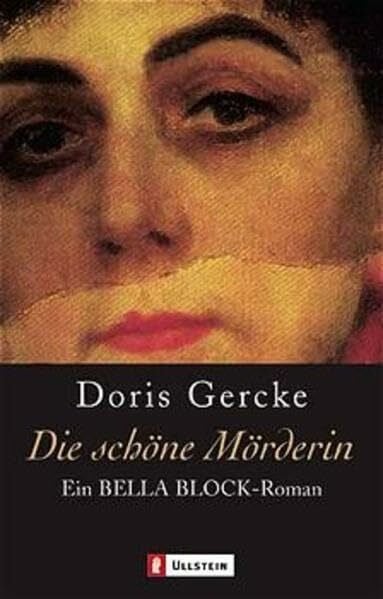 Gercke, Doris Die schöne Mörderin: Ein Bella-Block-Roman (Ullstein Belletristik)