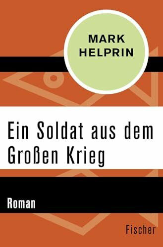 Torberg, Peter Ein Soldat aus dem Großen Krieg: Roman