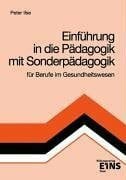 Ilse, Peter Einführung in die Pädagogik mit Sonderpädagogik für Berufe im Gesundheitswesen