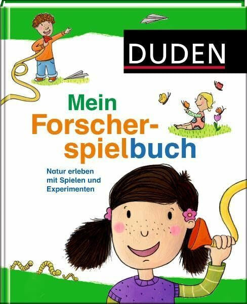 Badstuber, Martina Duden - Mein Forscherspielbuch: Natur erleben mit Spielen und Experimenten (Duden Kindersachbuch)
