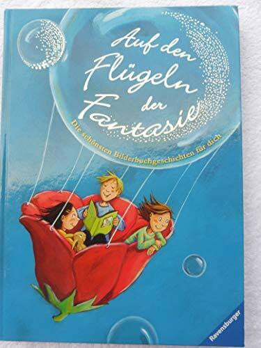 Wensell, Paloma Auf den Flügeln der Fantasie: Die schönsten Bilderbuchgeschichten für dich